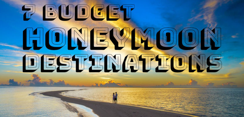 7 Budget Honeymoon Destinations